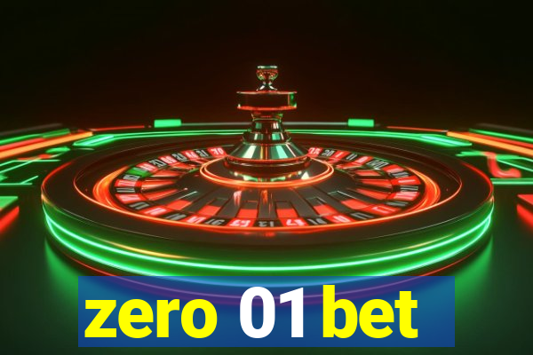 zero 01 bet